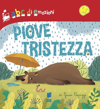 Piove tristezza. Ediz. illustrata - Giusy Capizzi - Libro Buk Buk 2024, Abbiccì | Libraccio.it