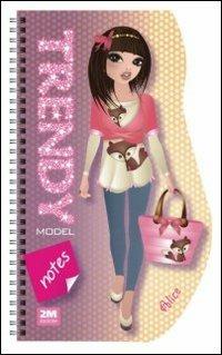 Trendy model notes. Alice. Con gadget  - Libro 2M 2013 | Libraccio.it