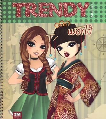Trendy model world. Con adesivi - Valentina Russo - Libro 2M 2013 | Libraccio.it