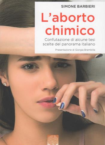 L' aborto chimico - Simone Barbieri - Libro Pharus Editore Librario 2018 | Libraccio.it