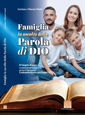 Famiglia in ascolto della parola di Dio - Simone Giusti, Luciano Giusti - Libro Pharus Editore Librario 2019 | Libraccio.it