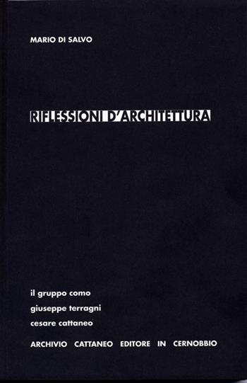 Riflessioni d'architettura - Mario Di Salvo - Libro Archivio Cattaneo 2014, I saggi | Libraccio.it
