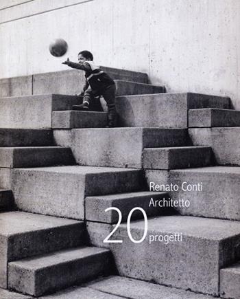 Renato Conti architetto 20 progetti  - Libro Archivio Cattaneo 2015, Quaderni dell'archivio Cattaneo | Libraccio.it