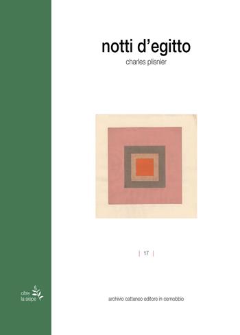 Notti d'Egitto - Charles Plisnier - Libro Archivio Cattaneo 2023, Oltre la siepe | Libraccio.it