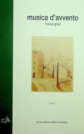 Musica d'avvento - Marius Grout - Libro Archivio Cattaneo 2023 | Libraccio.it