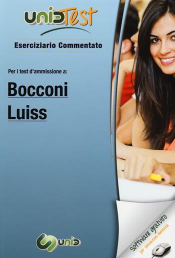 UnidTest 4. Eserciziario commentato per Bocconi e Luiss. Eserciziario commentato per i test di ammissione... Con software di simulazione  - Libro UnidTest 2013, Test universitari | Libraccio.it