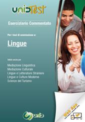 Eserciziario commentato. Per il test di ammissione a Lingue. Valido anche per: mediazione linguistica, mediazione culturale, lingue e letterature straniere, lingue e culture moderne, scienze del turismo. Con Contenuto digitale (fornito elettronicamente)