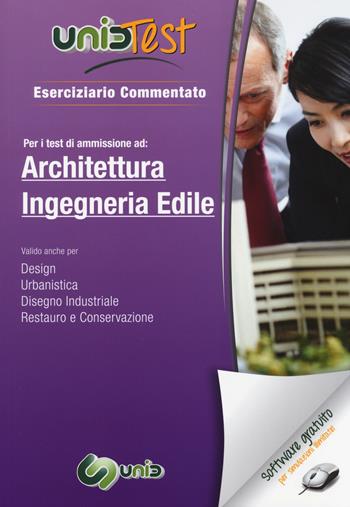 UnidTest 3. Eserciziario commentato per i test d'ammissione ad architettura ed ingegneria edile. Con software di simulazione  - Libro UnidTest 2014, Test universitari | Libraccio.it
