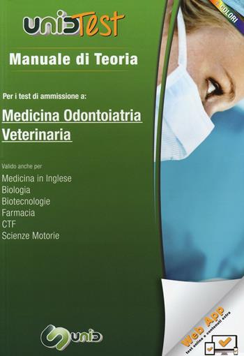 Manuale di teoria per i test di ammissione a medicina, odontoiatria, veterinaria. Con aggiornamento online  - Libro UnidTest 2016, Test universitari | Libraccio.it