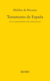 Testamento de España. Da un manoscritto del XVIII secolo