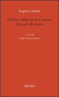 Il delitto della rue de Lourcine. 29 gradi all'ombra - Eugène Labiche - Libro Liberilibri 2015, Il circo | Libraccio.it