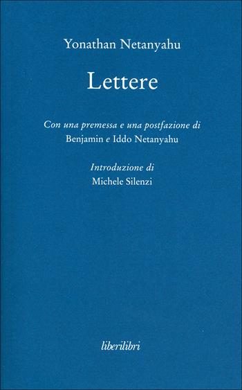 Lettere - Yonathan Netanyahu - Libro Liberilibri 2016, Oche del Campidoglio | Libraccio.it