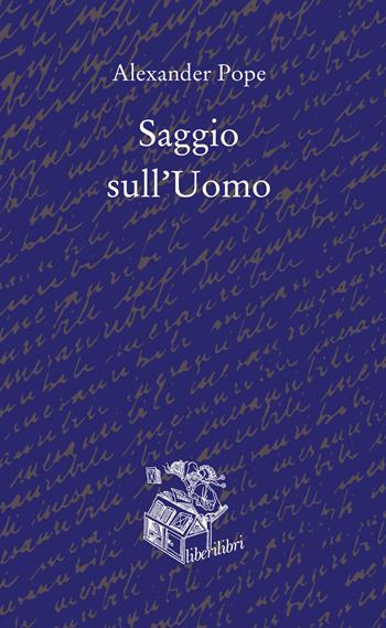 Saggio sull'uomo. Testo inglese a fronte - Alexander Pope - Libro Liberilibri 2020, Oche del Campidoglio | Libraccio.it