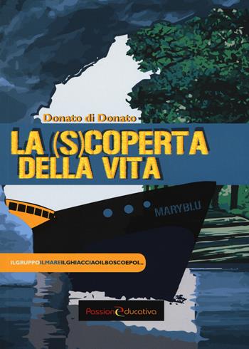 La (s) coperta della vita - Donato Di Donato - Libro Passione Educativa 2015 | Libraccio.it