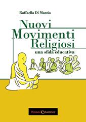 Nuovi Movimenti Religiosi. Una sfida educativa
