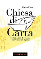 Chiesa di carta. Settimanali diocesani e conversione digitale