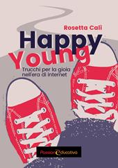 Happy young. Trucchi per la gioia nell'era di internet