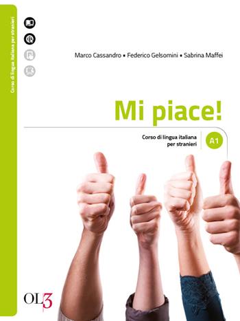 Mi piace! Livello A1 - Marco Cassandro, Federico Gelsomini, Sabrina Maffei - Libro OL3 2015 | Libraccio.it