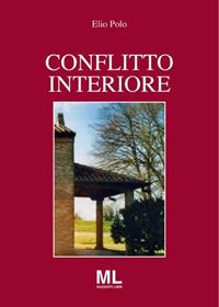 Conflitto interiore - Elio Polo - Libro Mazzanti Libri 2015 | Libraccio.it