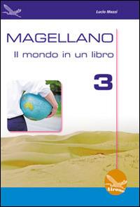 Magellano. Il mondo in un libro. Vol. 3 - Lucio Mazzi - Libro Airone 2014 | Libraccio.it