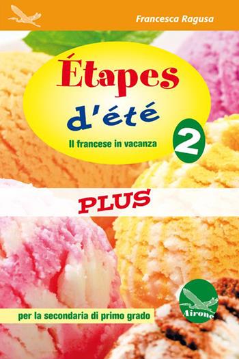 Étapes d'été plus 2. Con Cd Audio. Per la Scuola elementare - Francesca Ragusa - Libro Airone 2015 | Libraccio.it