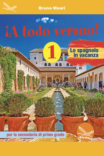 ¡A todo verano! Lo spagnolo in vacanza. Per la Scuola media. Ediz. per la scuola. Vol. 1 - Bruna Mauri - Libro Airone 2022 | Libraccio.it