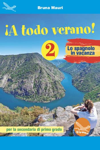 ¡A todo verano! Lo spagnolo in vacanza. Per la Scuola media. Ediz. per la scuola. Vol. 2 - Bruna Mauri - Libro Airone 2022 | Libraccio.it