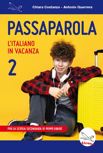 Passaparola. L'italiano in vacanza. Vol. 2 - Chiara Costanzo, Antonio Guerrera - Libro Airone 2026 | Libraccio.it
