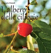 L' albero delle ciliegie. Ediz. illustrata