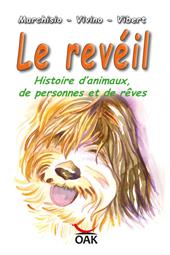 Le revéil. Histoire d'animaux, de personnes et de rêves. Ediz. a caratteri grandi