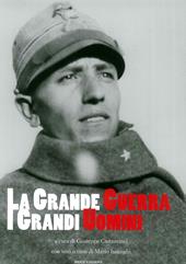 La grande guerra. I grandi uomini. Ediz. illustrata