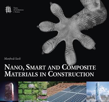 Nano, smart and composite materials in construction - Manfredi Saeli - Libro 40due Edizioni 2018, Trame di architettura e tecnica | Libraccio.it