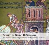 Scritti di Guido Di Stefano. Tra storia e tutela del patrimonio architettonico e urbano