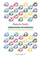 Generazione Joe Montana. Storie di football anni Ottanta