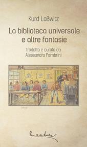 La biblioteca universale e altre fantasie