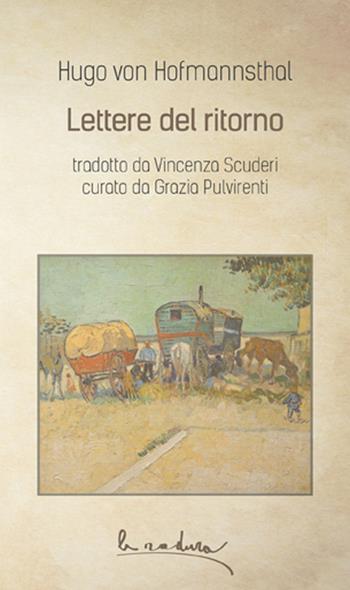 Lettere del ritorno - Hugo von Hofmannsthal - Libro Villaggio Maori 2016, La radura | Libraccio.it