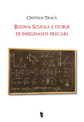 Buona scuola e storie di insegnanti precari - Cristian Tracà - Libro Villaggio Maori 2017, Germinale | Libraccio.it