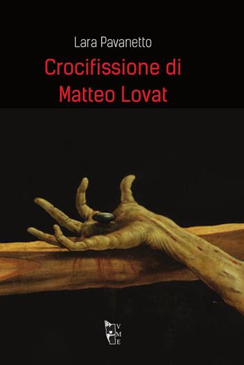 Crocifissione di Matteo Lovat - Lara Pavanetto - Libro Villaggio Maori 2019, Fibre | Libraccio.it