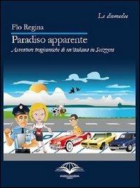Paradiso apparente - Flo Regina - Libro Sentieri Meridiani 2013 | Libraccio.it