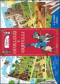 Cavalieri e castelli. Colora & decora. Con adesivi. Ediz. illustrata  - Libro Chiara Edizioni 2014 | Libraccio.it
