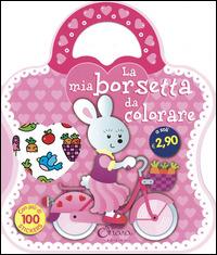 La mia borsetta da colorare. Con adesivi  - Libro Chiara Edizioni 2014 | Libraccio.it