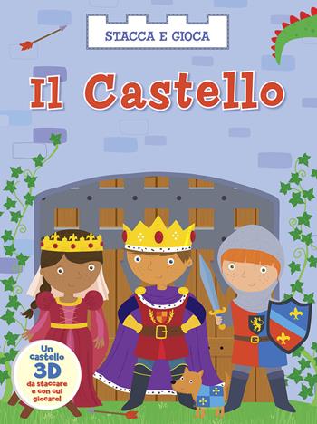 Il castello. Stacca e gioca. Ediz. illustrata - Nathalie Bélineau, Émile Beaumont - Libro Chiara Edizioni 2015 | Libraccio.it