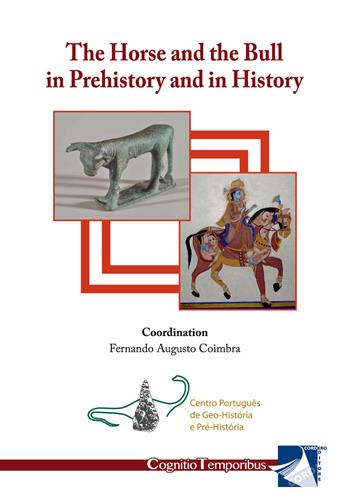 The horse and the bull in prehistory and in history - Fernando Augusto Coimbra - Libro Cordero Editore 2018, Cognitio temporibus | Libraccio.it