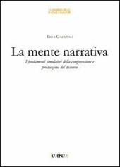 La mente narrativa. I fondamenti simulativi della comprensione e produzione del discorso