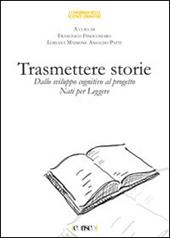 Trasmettere storie. Dallo sviluppo cognitivo al progetto «Nati per leggere»