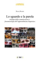 Lo sguardo e la parola. Etologia della comunicazione e fenomenologia dell'apprendimento linguistico