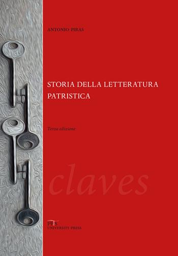 Storia della letteratura patristica. Dalle origini ad Agostino - Antonio Piras - Libro PFTS University Press 2019, Claves | Libraccio.it
