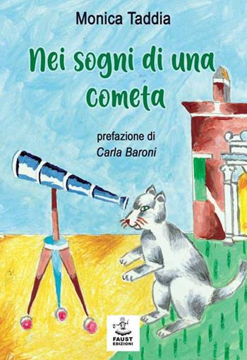 Nei sogni di una cometa - Monica Taddia - Libro Faust Edizioni 2020, Arbolé | Libraccio.it