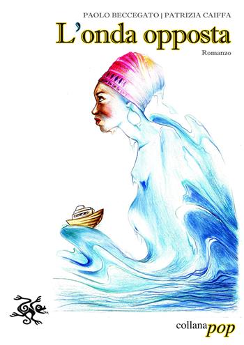 L'onda opposta - Patrizia Caiffa, Paolo Beccegato - Libro Haiku 2015 | Libraccio.it