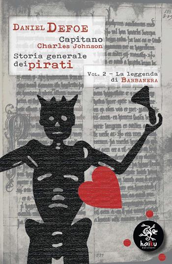 Storia generale dei pirati. Vol. 2: La leggenda di Barbanera - Daniel Defoe, Charles Johnson - Libro Haiku 2019, Settemari | Libraccio.it